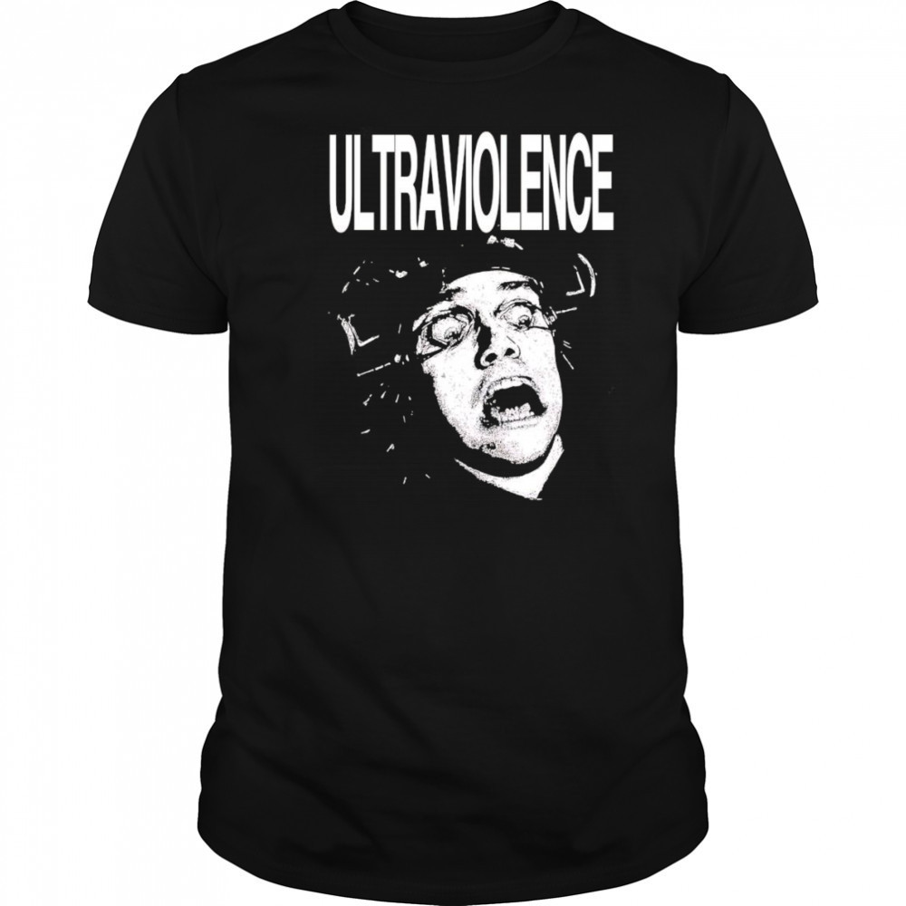 Ultraviolence Clockwork Orange shirt