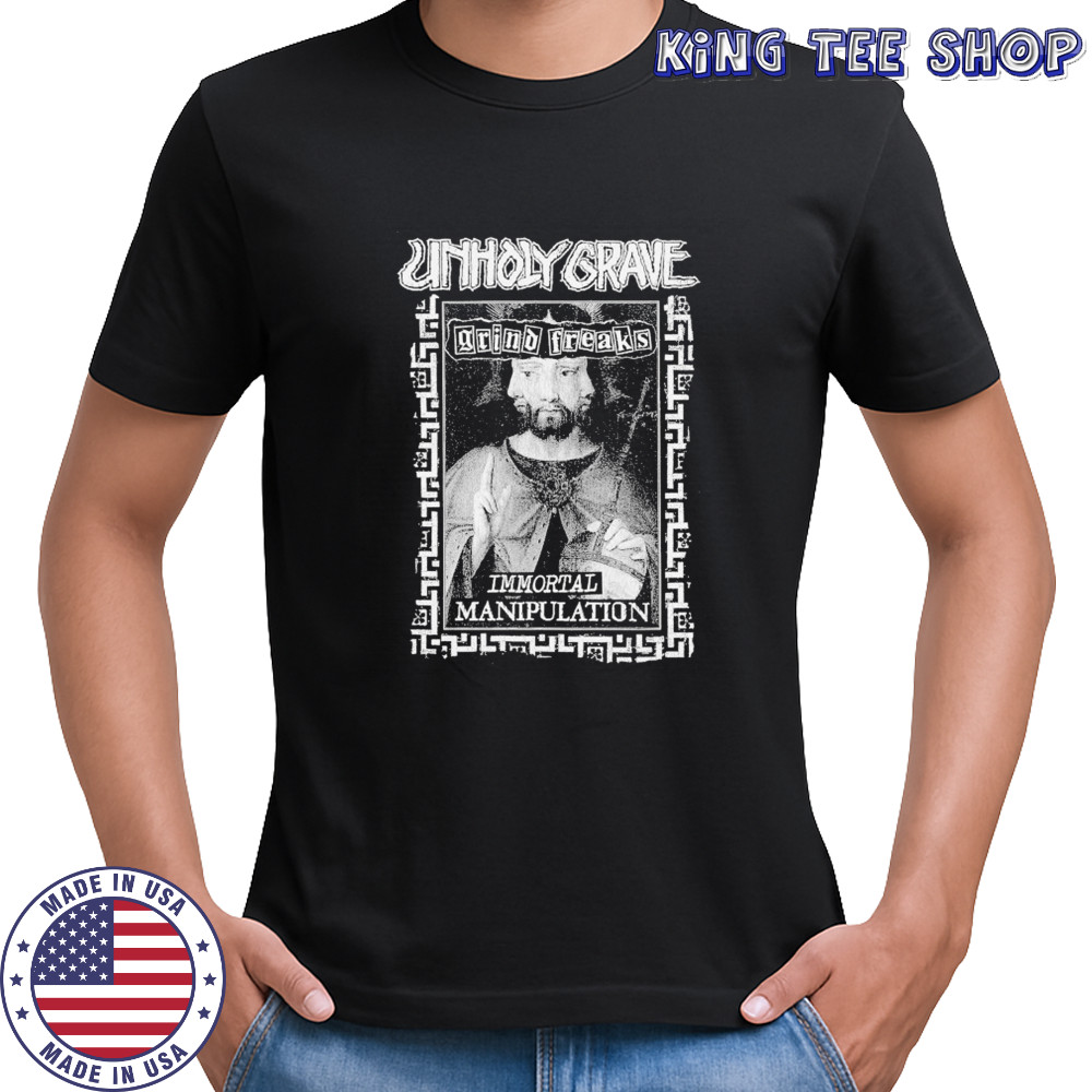 Unholy Grave Immortal Manipulation T-shirt
