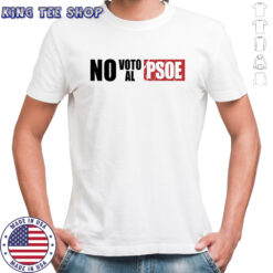 Vox No Voto Al Psoe shirt
