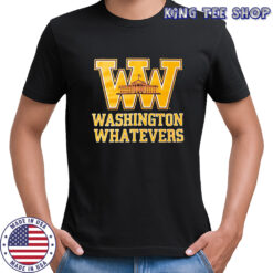 Washington whatevers shirt