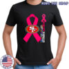 We believe in miracles fight cancer in all colors San Francisco 49ers shirt