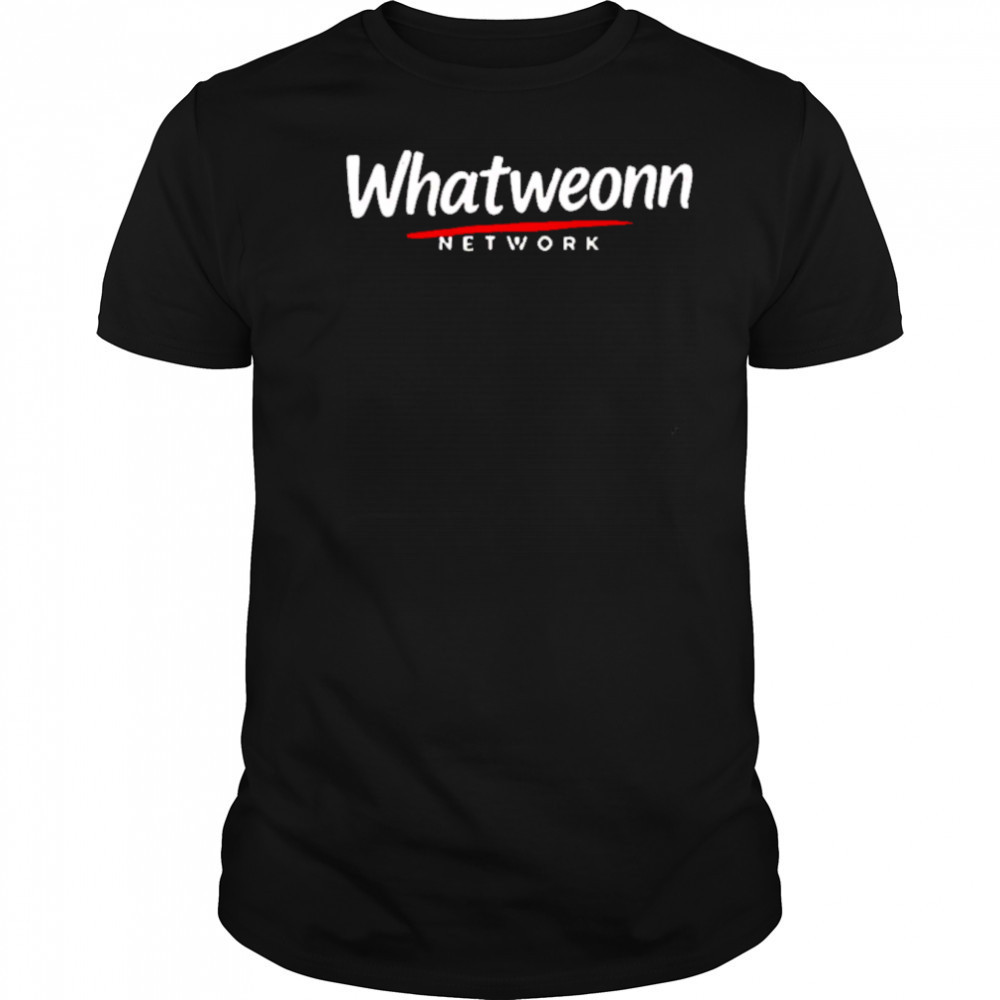 What Weonn network shirt