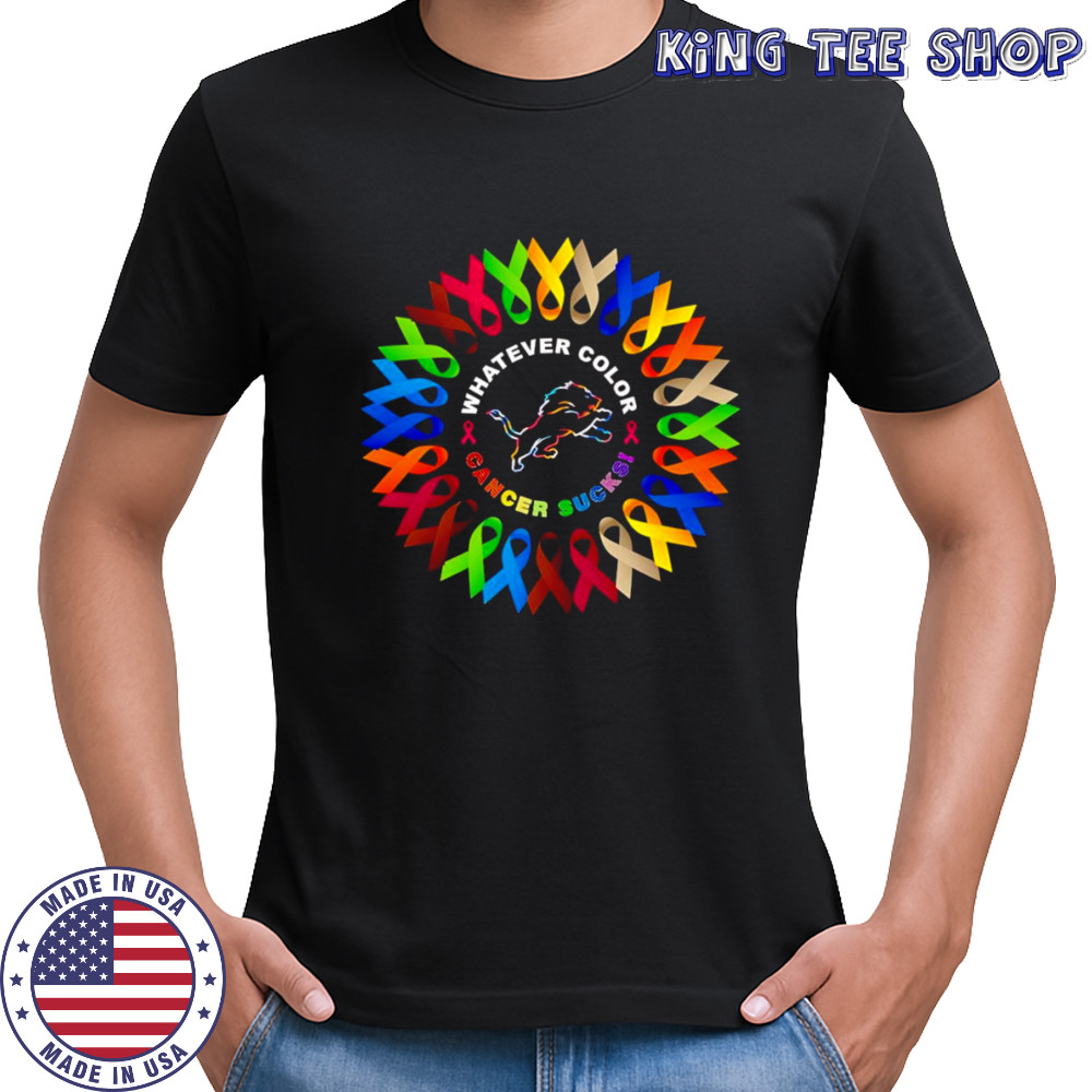 Whatever color cancer sucks Detroit Lions shirt