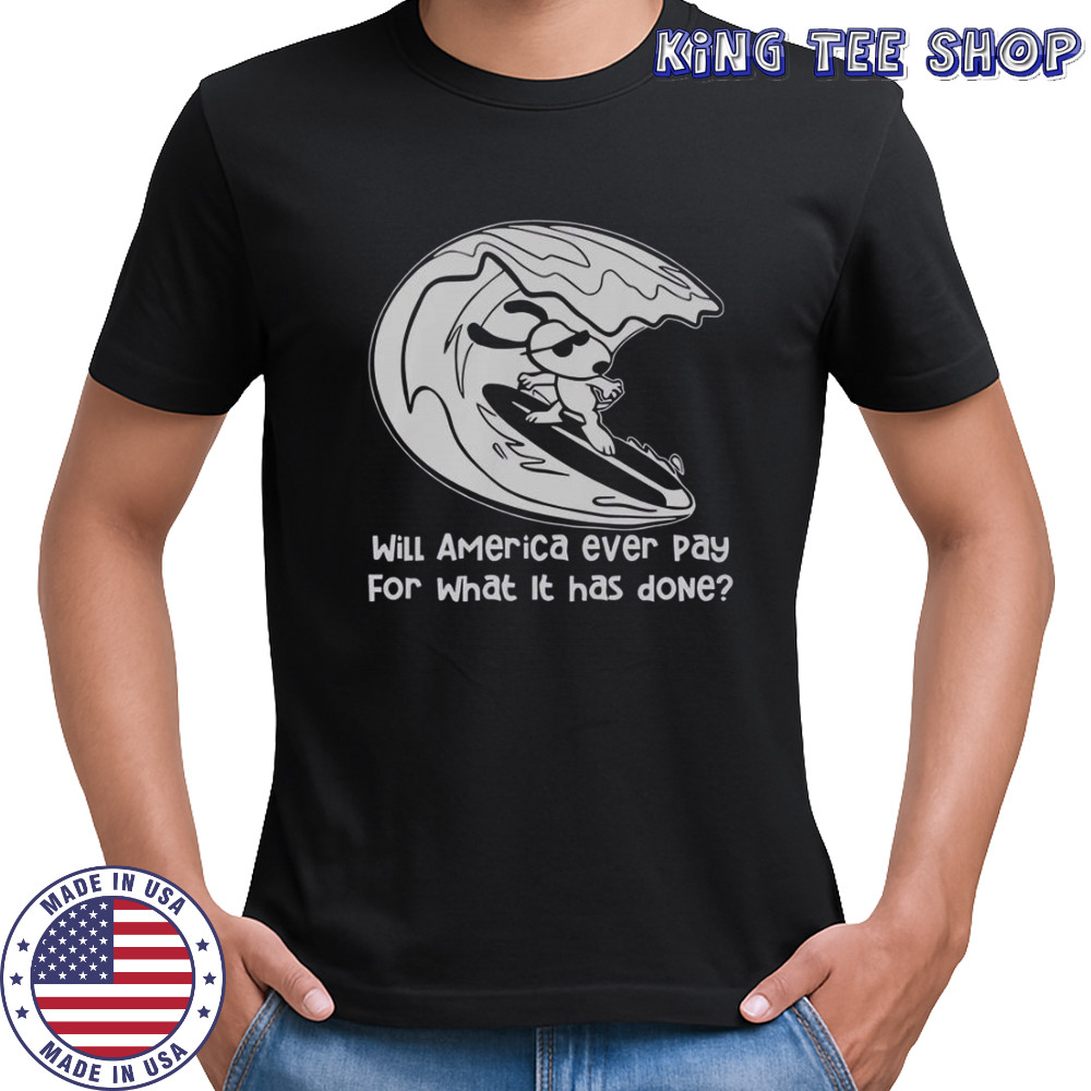 Will America Ever Pay For What It Has Done Snoopy Surfing T-Shirt