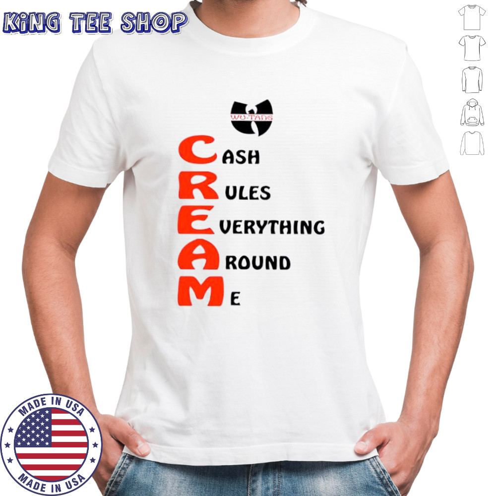 Wu-tang Cream cash rules everything around me shirt