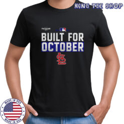2021 Postseason St Louis Cardinals Baseball Built For October Shirt