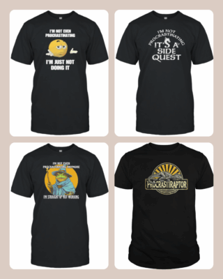 Why the National Procrastination Week T-shirt Is the Funniest Way to Embrace Your Flaws