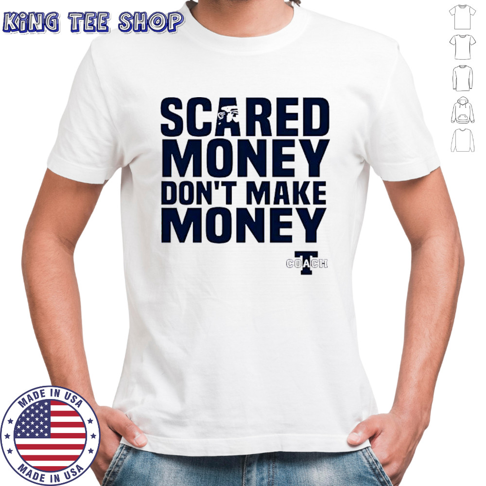 Aaron Rodgers Scared Money Dont Make Money shirt