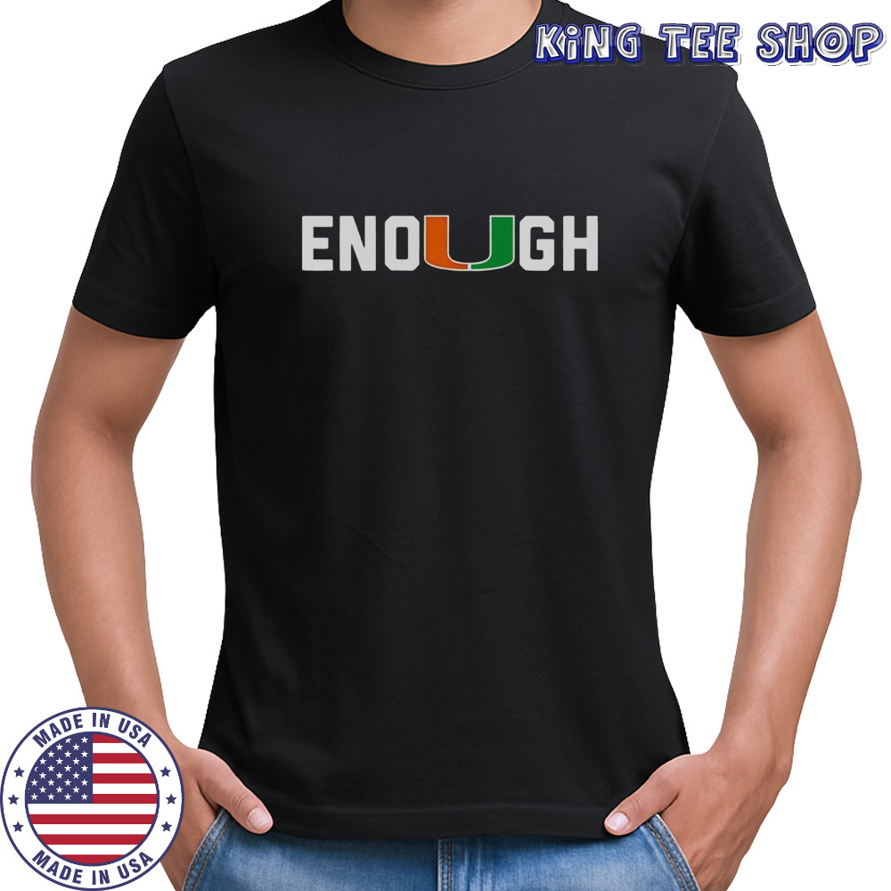 Akheem Mesidor Enough Miami Hurricanes T-Shirt