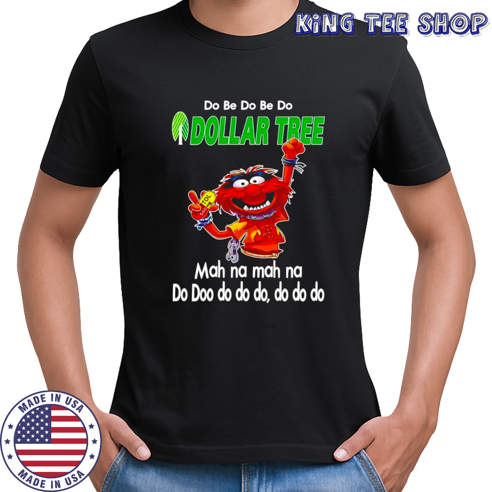 Animal muppet do be do be do Dollar Tree shirt