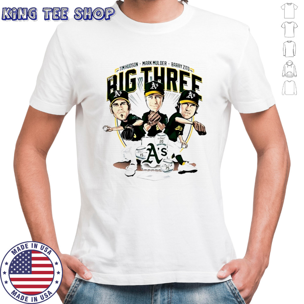 Athletics Big Three Tim Hudson Mark Mulder Barry Zito shirt