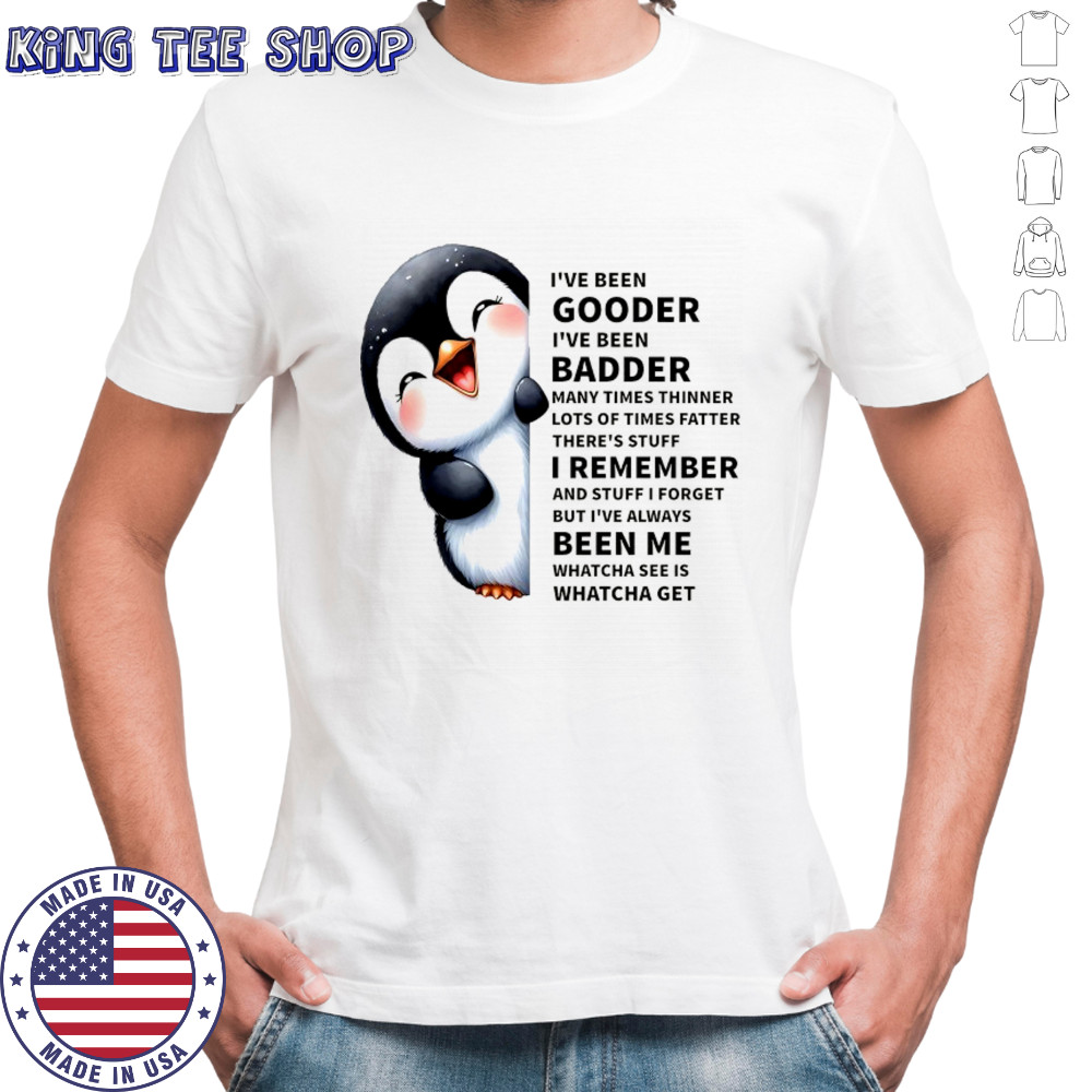 Baby Penguin I’ve been gooder I’ve been badder shirt