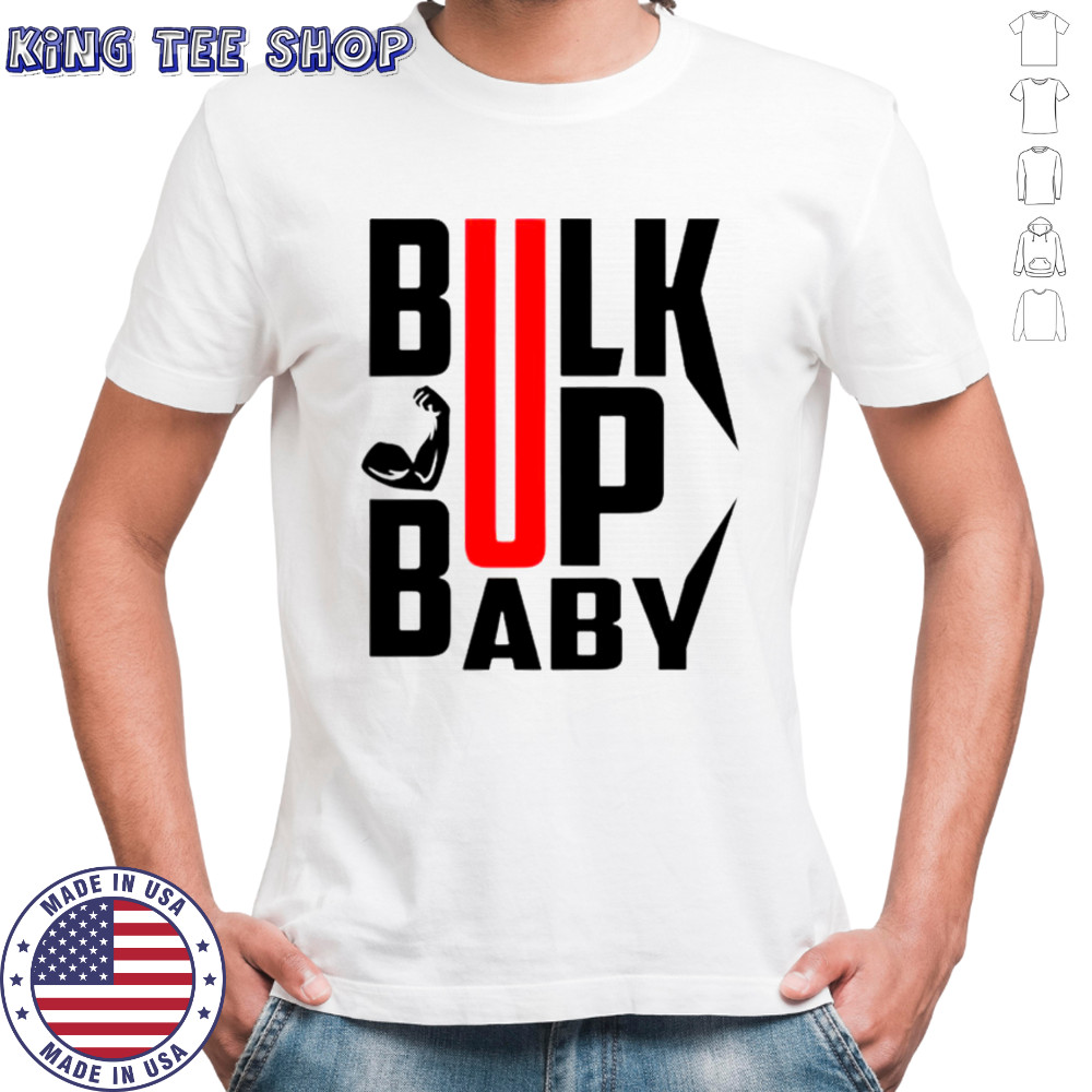Bulk Up Baby T-Shirt