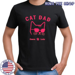 Cat Dad Chance Lucky shirt
