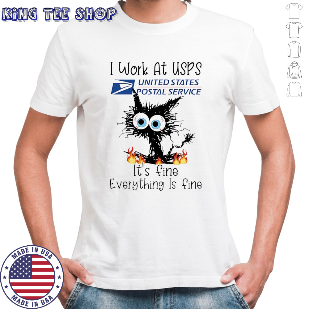 Cat I Work At USPS It’s Fine Everything Is Fine shirt