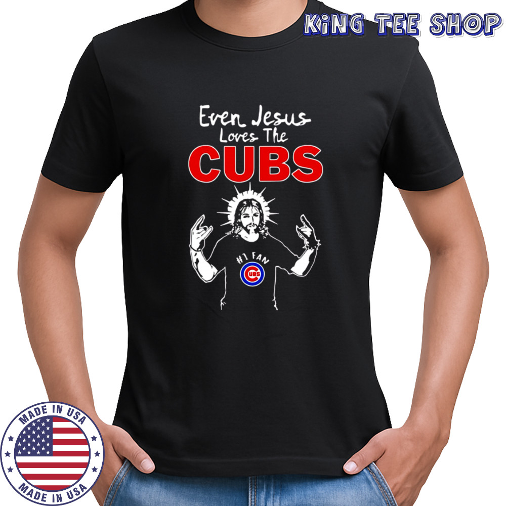 Chicago Cubs Baseball Even Jesus Loves The Cubs shirt