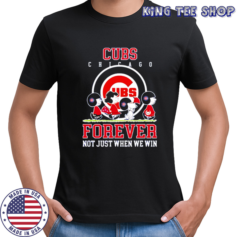 Chicago Cubs forever not just when we win Peanuts shirt