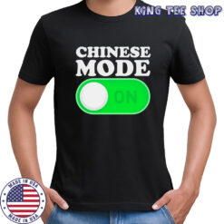 Chinese mode ON shirt