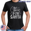 Cookies For Santa T-Shirt