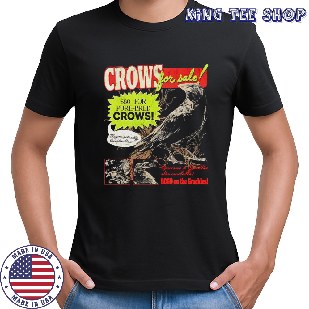 Crows for sale shirt