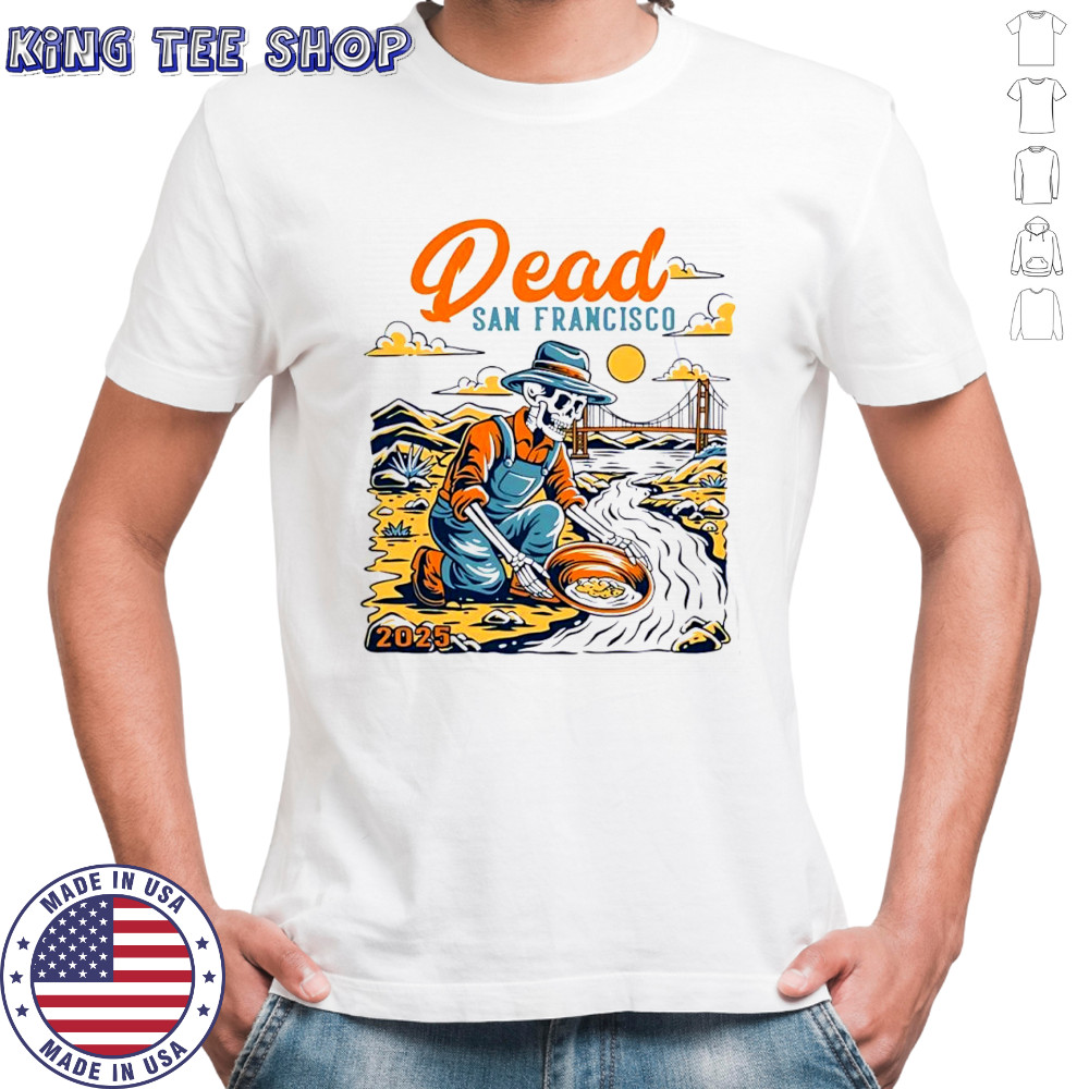 Dead San Francisco 2025 skeleton vintage shirt