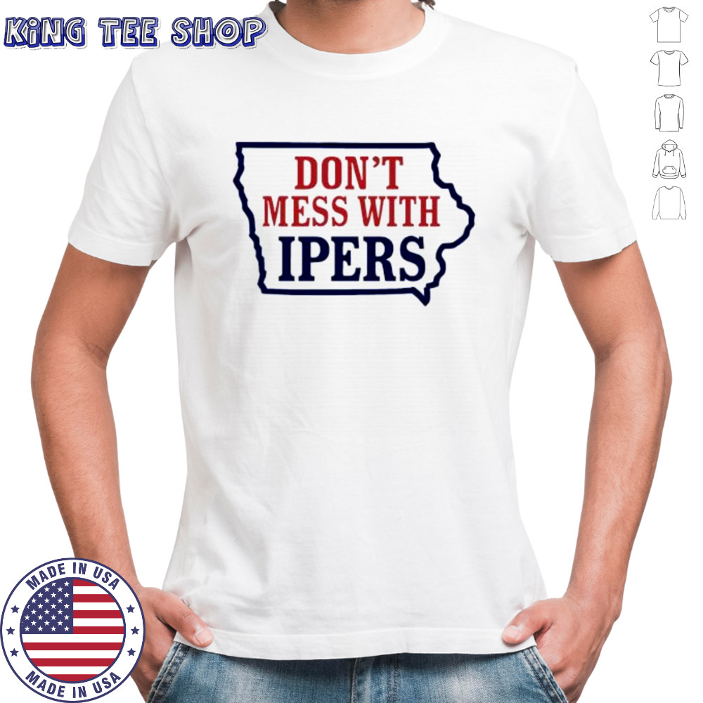Don’t Mess With Ipers map shirt
