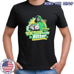 Dr. Doom victorious bitter reigning supreme over latveria since 1962 shirt