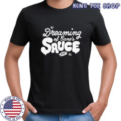 Dreaming of cane’s sauce shirt