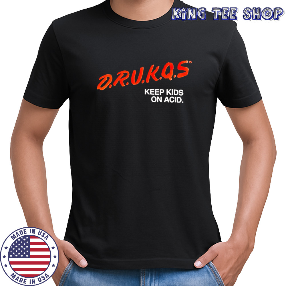 Drukqs keep kids on acid shirt