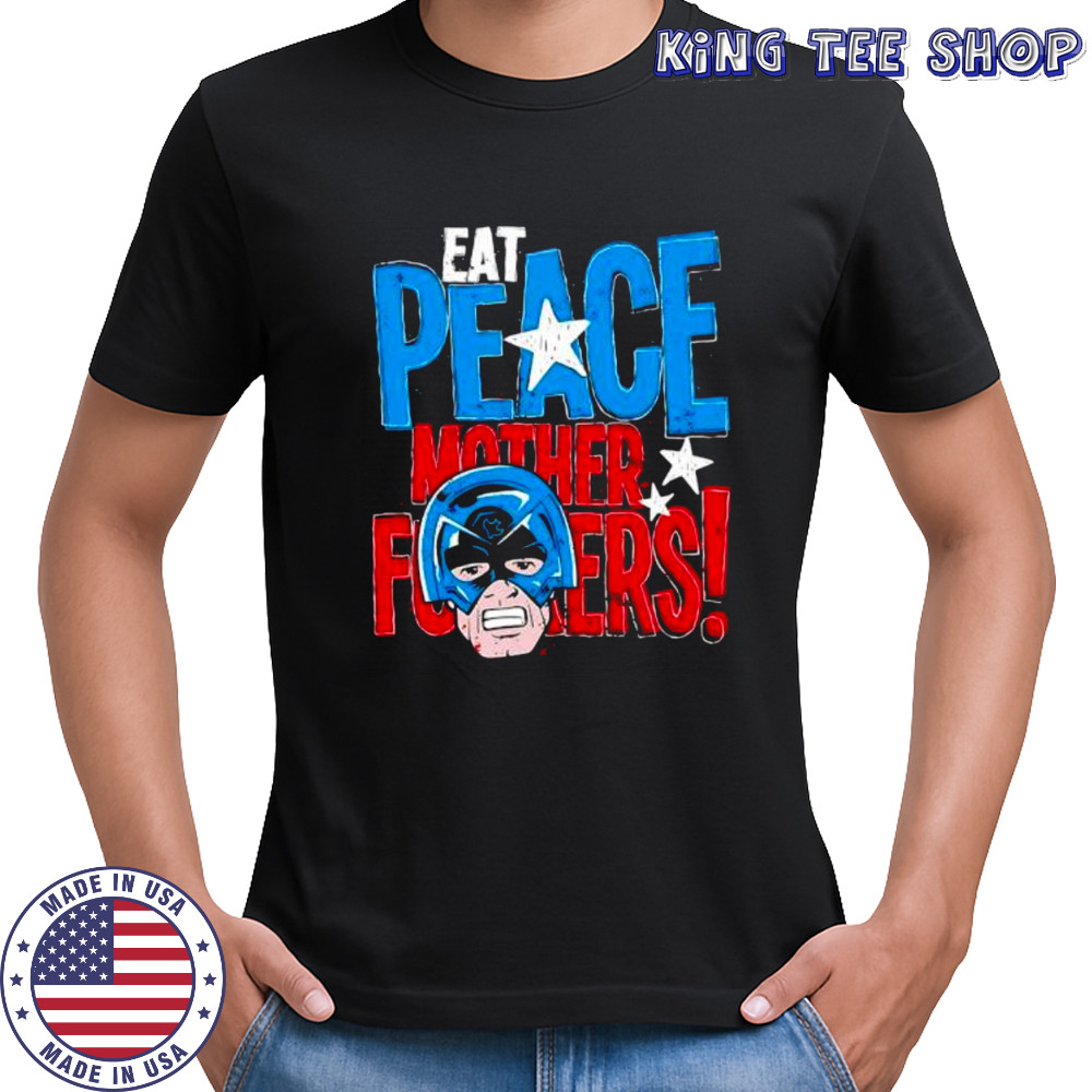 Eat peace mother fuckers Peacemaker shirt