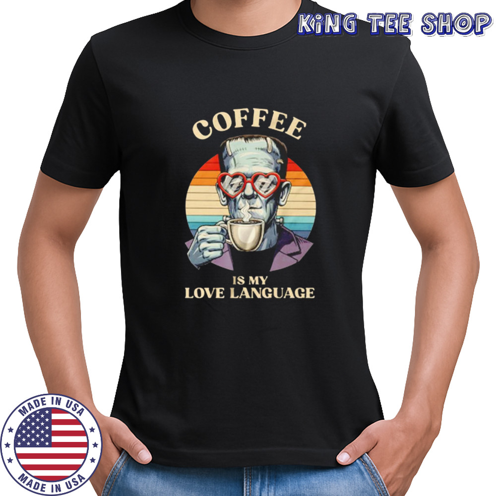 Frankenstein coffee is my love language vintage shirt