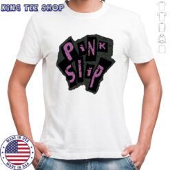 Freaky Friday Pink Slip shirt