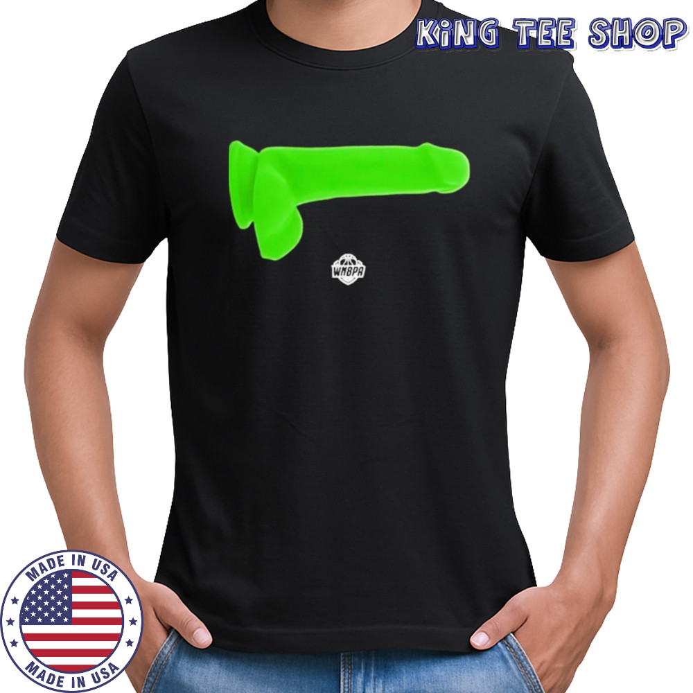 Green Dildo Wnbpa T-Shirt