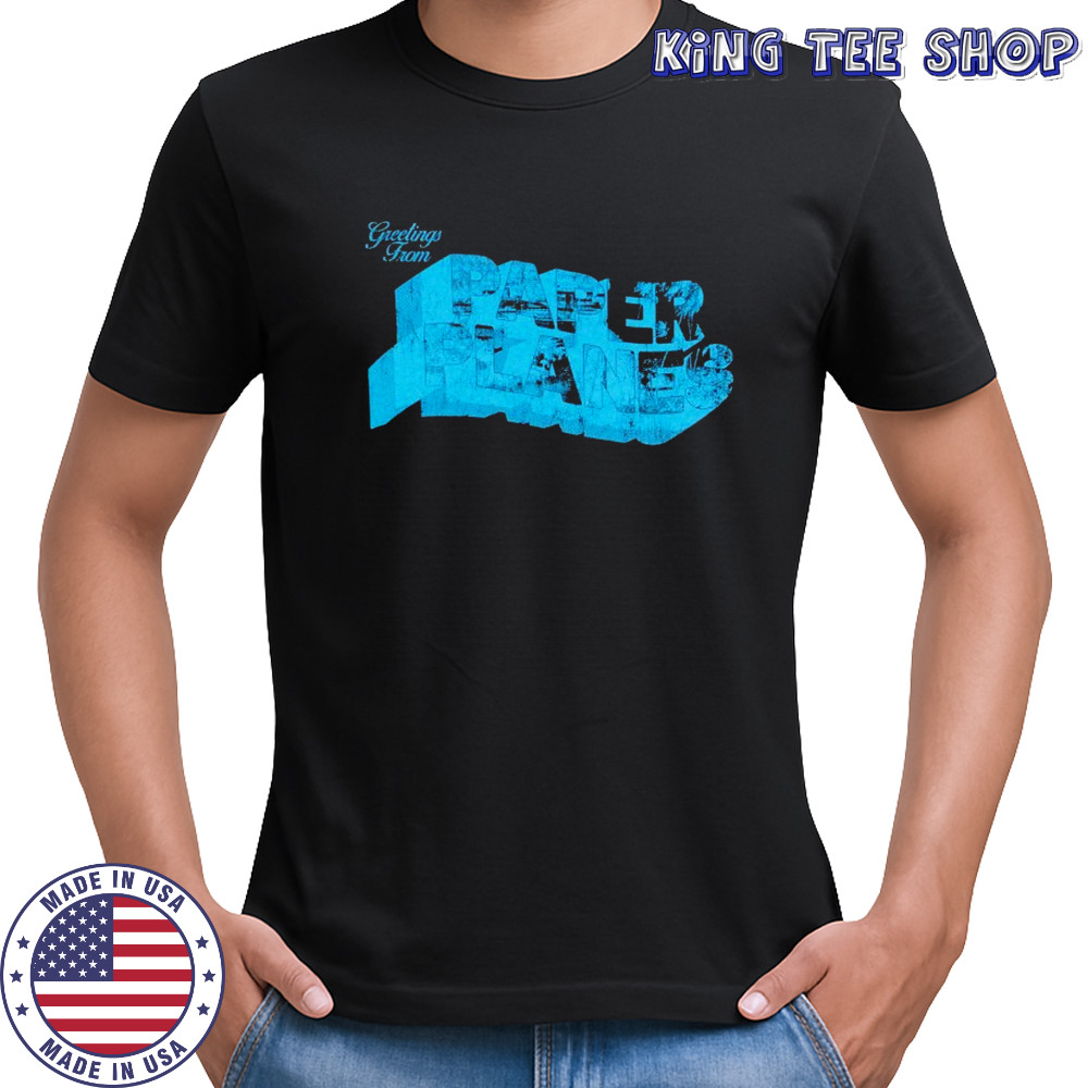 Greetings From Paper Planes T-shirt