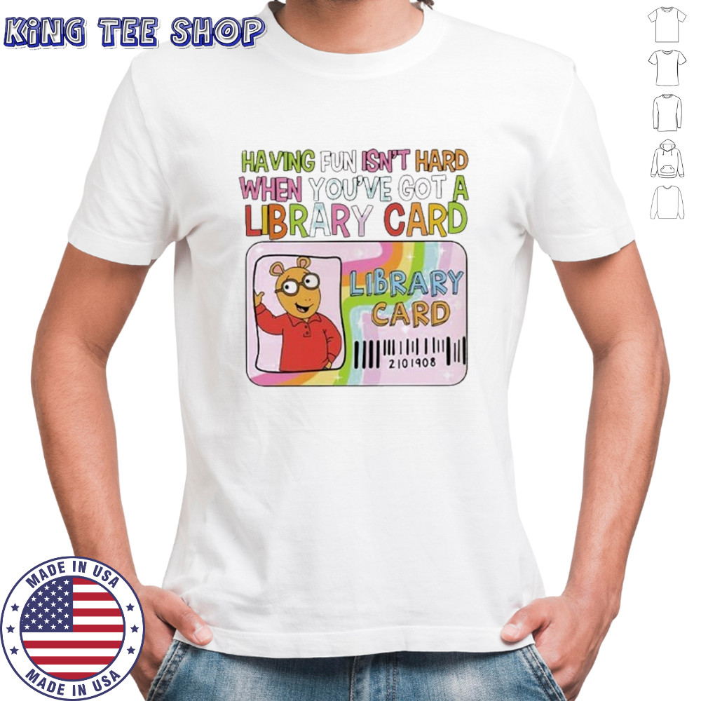 Having fun isn’t hard when you’ve got a library card shirt