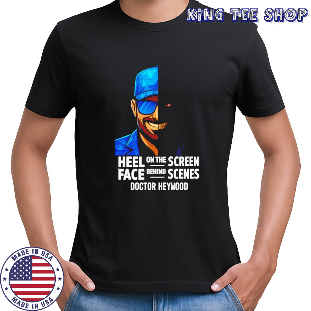 Hell on the screen face behind scenes Doctor Heywood shirt
