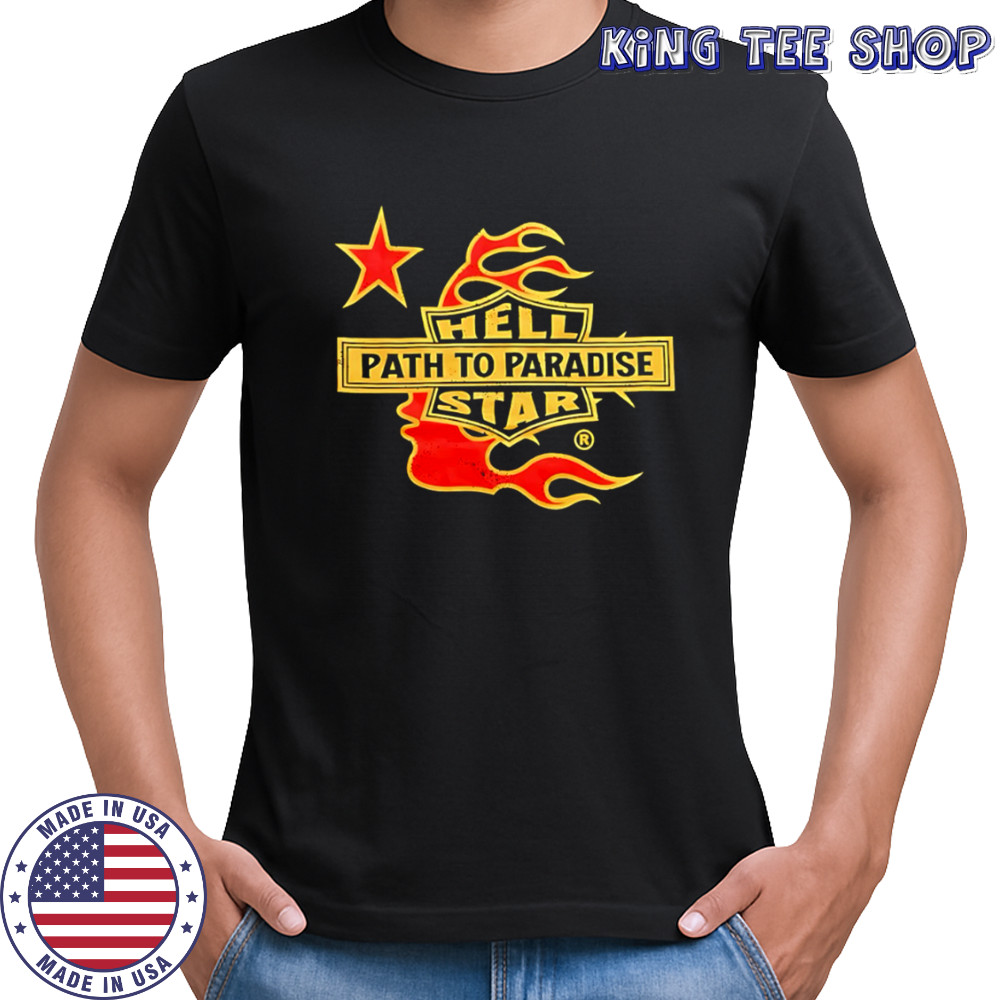 Hell path to paradise star shirt