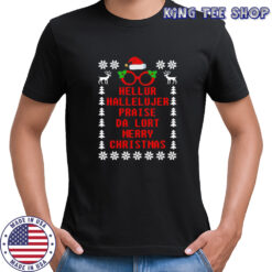 Hellur Hallelujer Praise Da Lort Merry Christmas sweatshirt