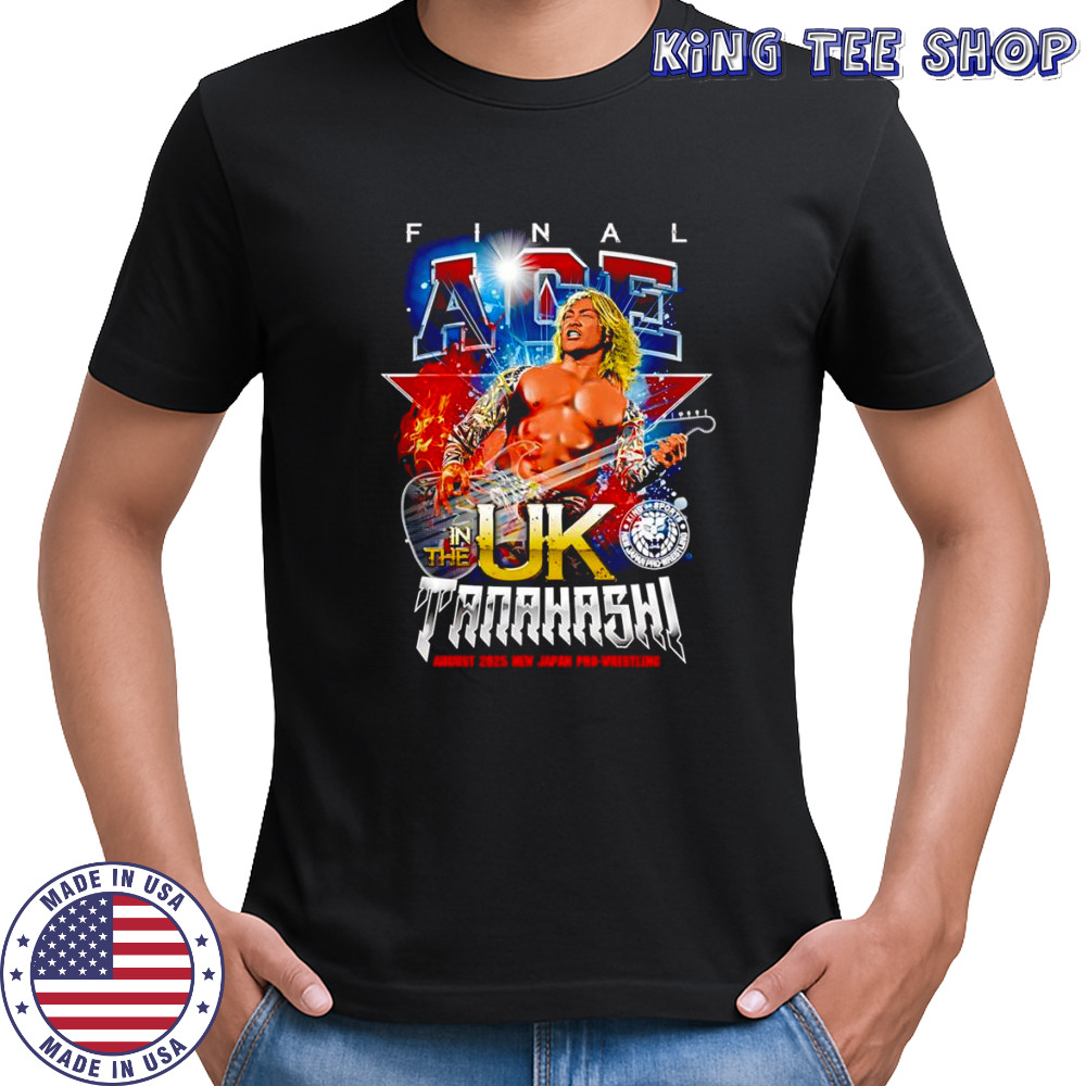 Hiroshi Tanahashi Final Ace in the UK shirt