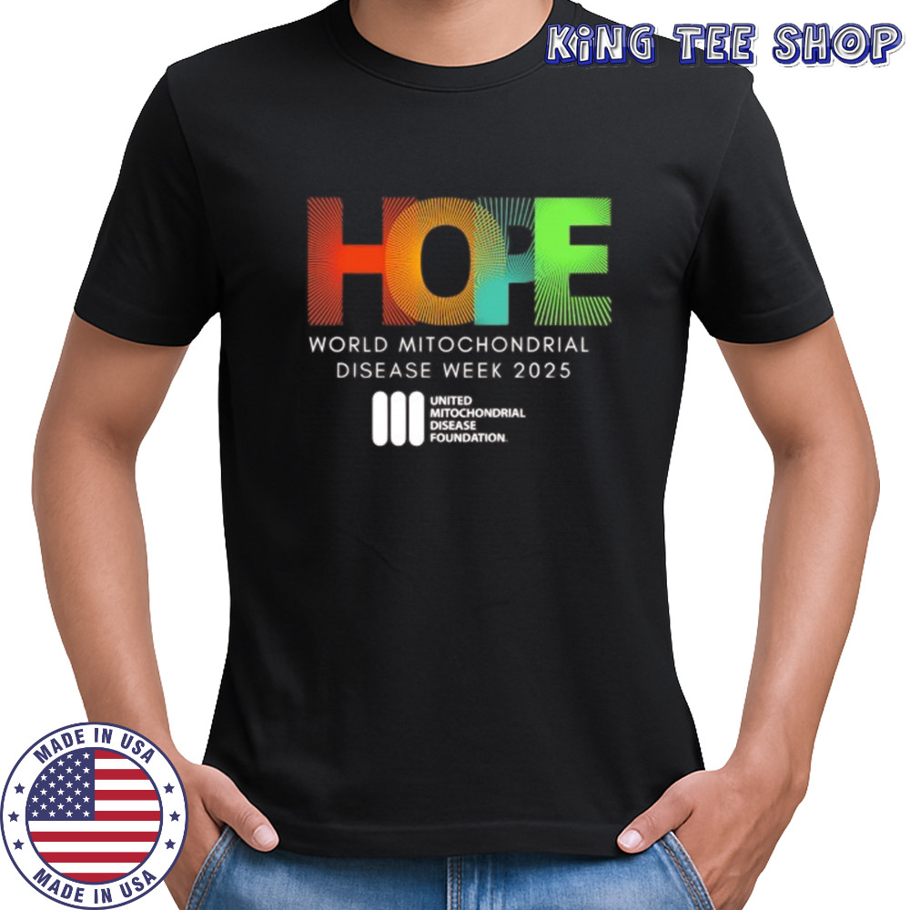 Hope world mitochondrial disease week 2025 shirt