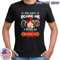 Horror characters you can’t scare me I work at Fresh Food Sheetz shirt
