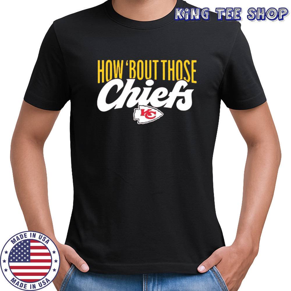 How ‘nout those Chiefs NFL shirt