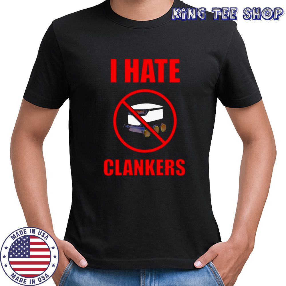 I hate Clankers shirt