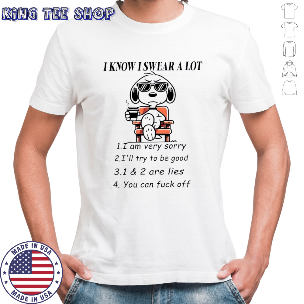 I Know I Swear A Lot Snoopy shirt
