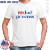 I Love Due Process T-Shirt