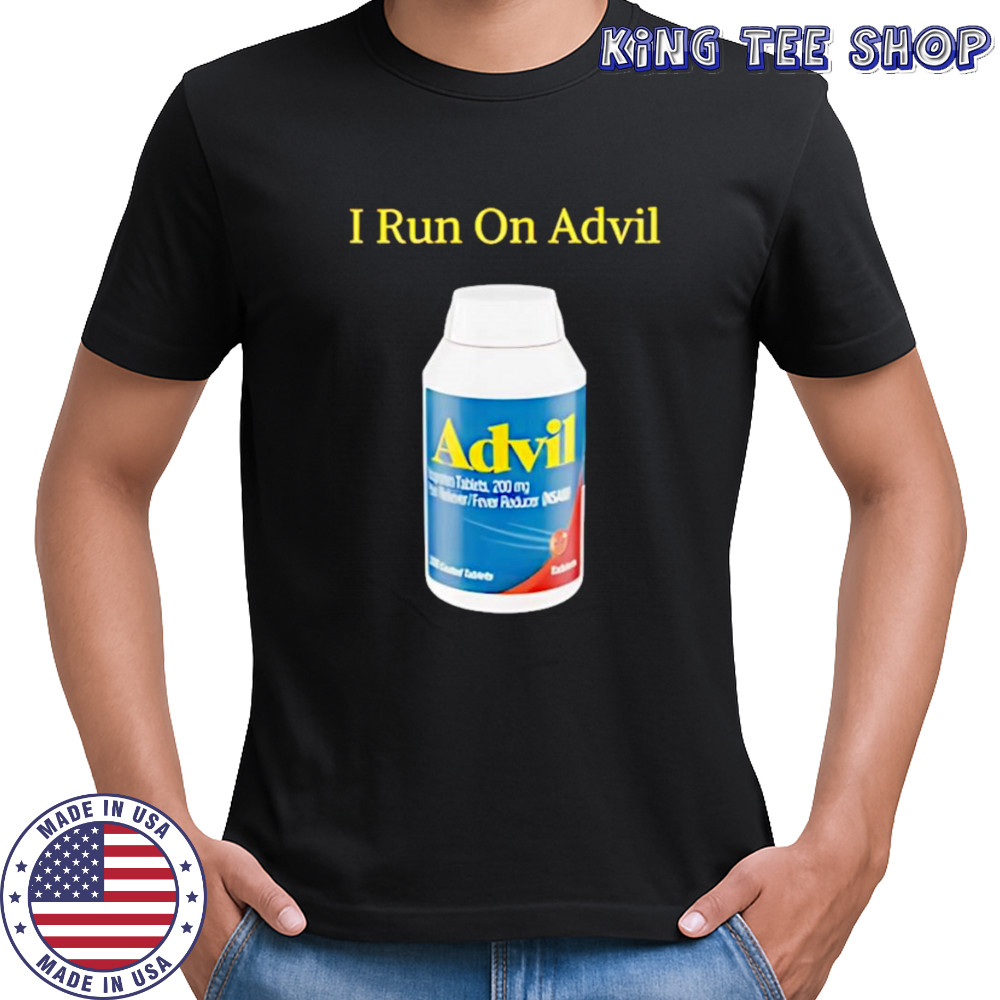 I run on advil shirt