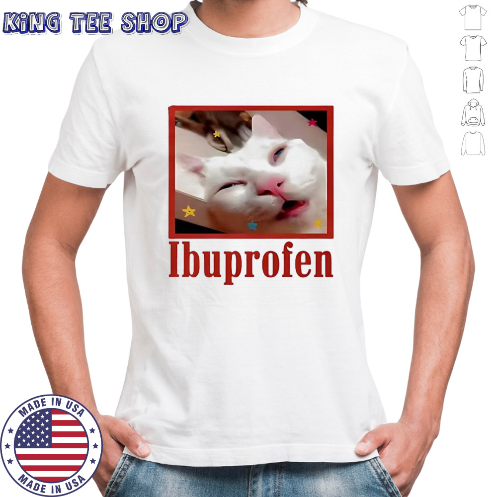 Ibuprofen Cat meme shirt