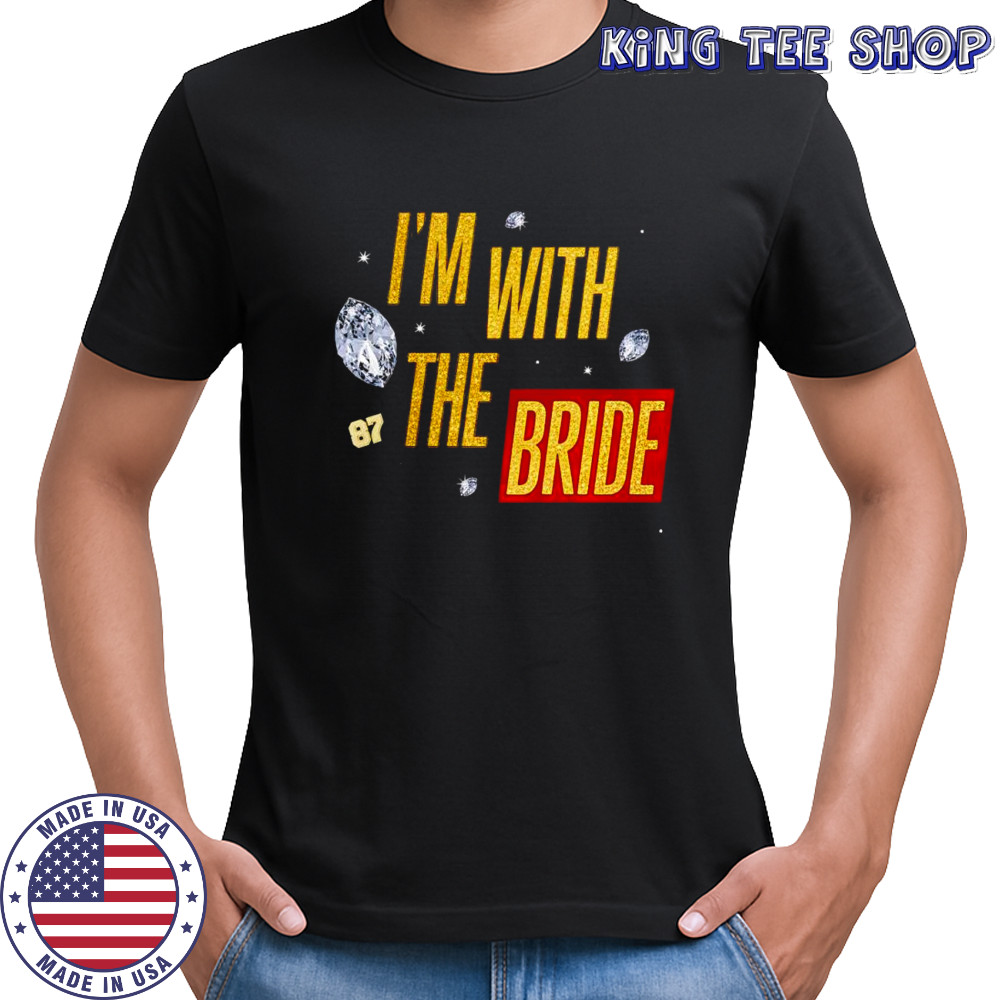 I’m with the Bride Taylor and Travis diamond 97 shirt