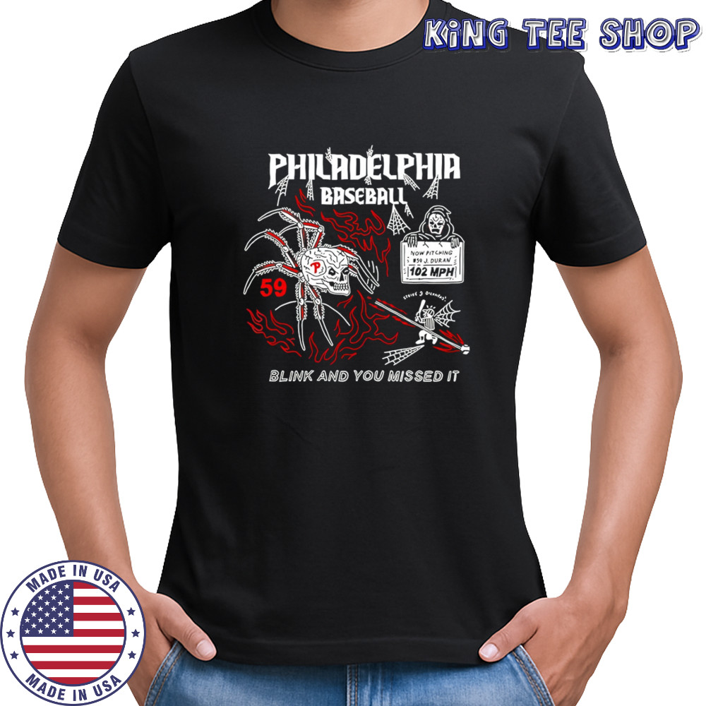 Jhoan Duran Philadelphia baseball blink and you missed it shirt