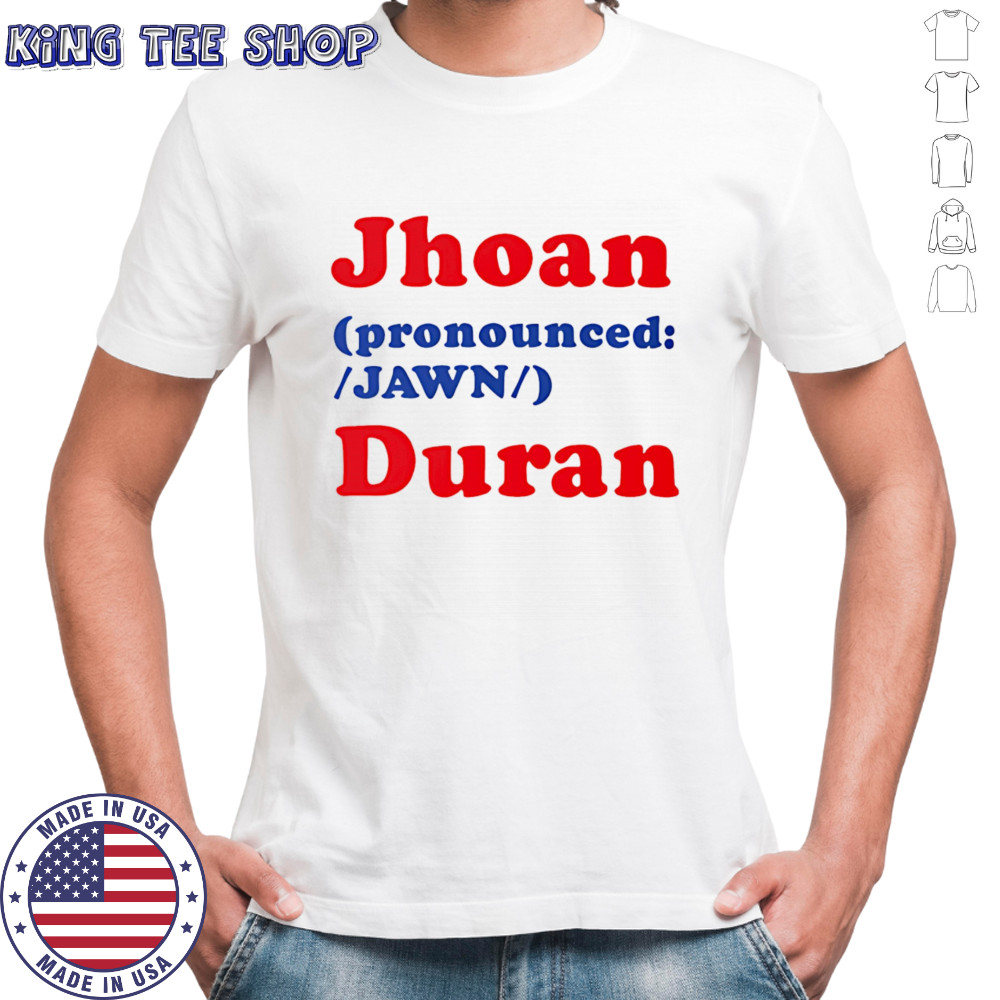 Jhoan Jawn Duran shirt